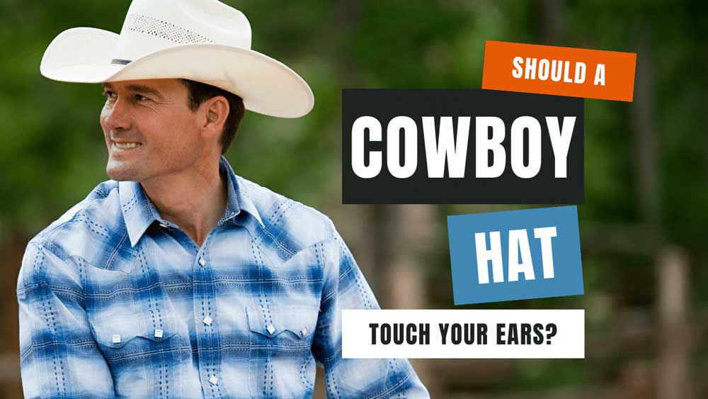 Should A Cowboy Hat Touch Your Ears?