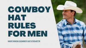 cowboy hat rules for men