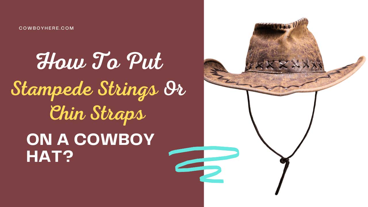 how-to-put-stampede-strings-or-chin-straps-on-a-cowboy-hat