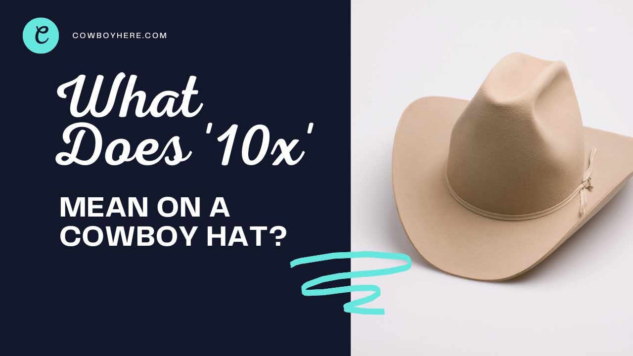 what does 10x mean on a cowboy hat