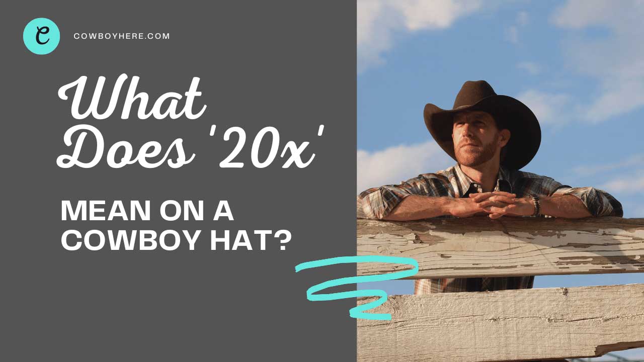 what does 20x mean on a cowboy hat