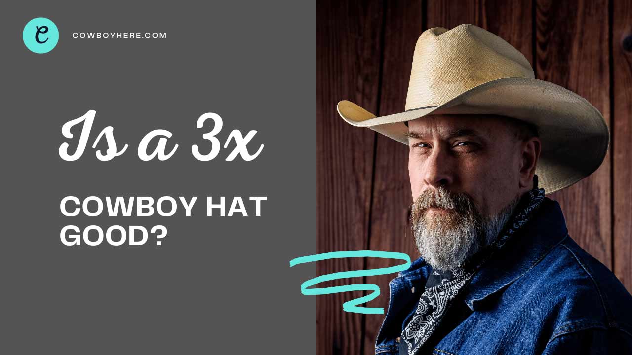 is a 3x cowboy hat good