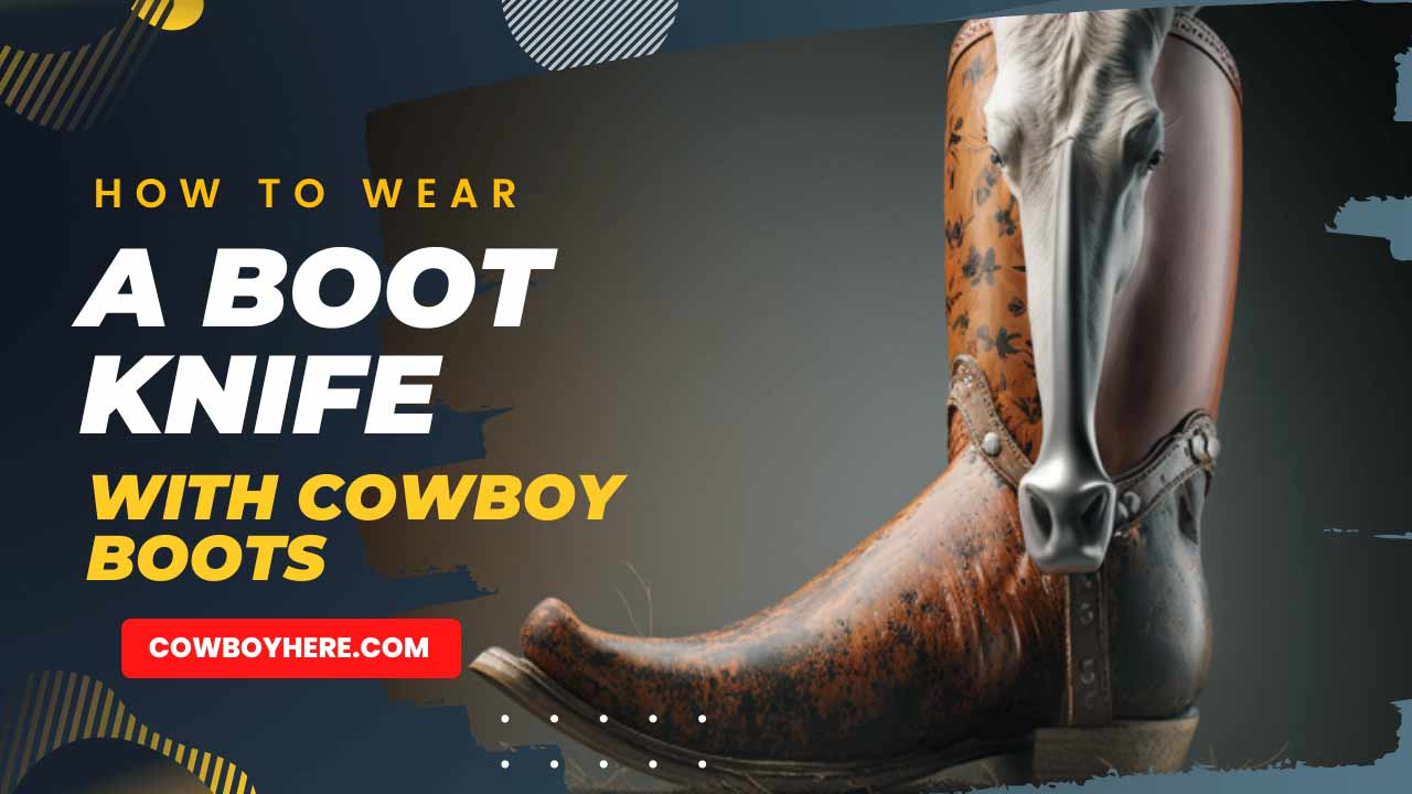 how to wear a boot knife with cowboy boots