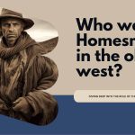 who was a homesman in the old west